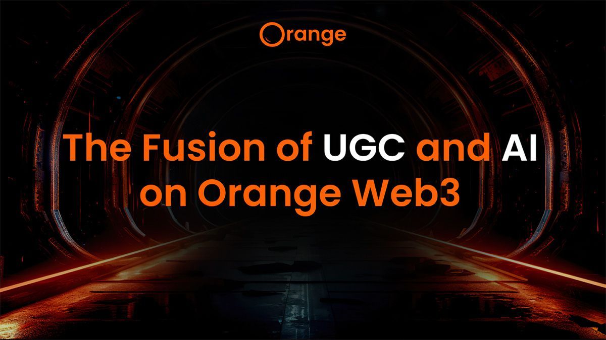 Unleashing Creativity in the Digital Age: The Fusion of UGC and AI on the Orange Platform