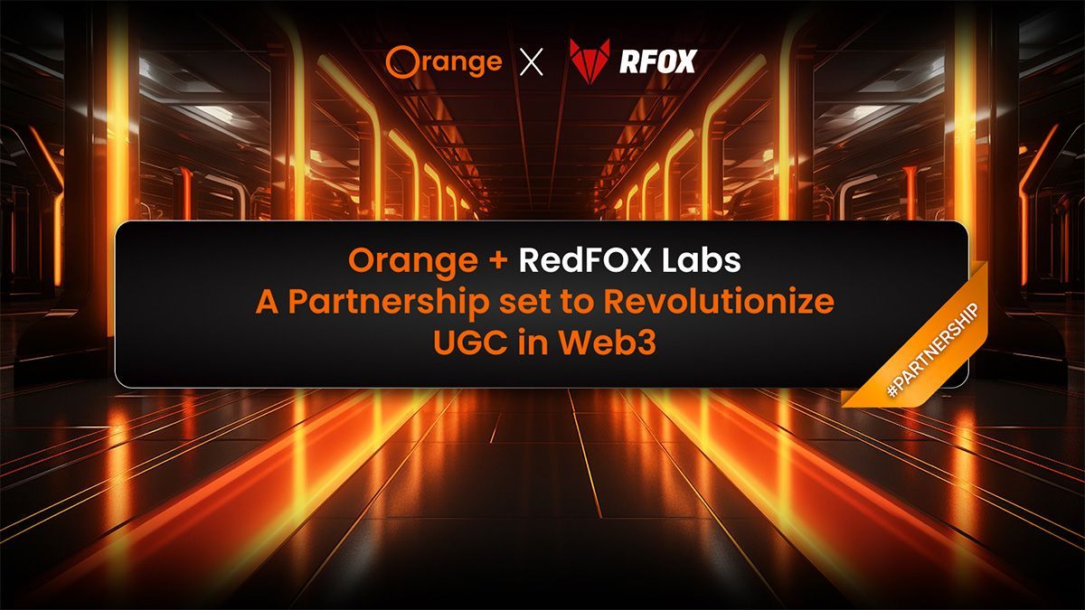 Graphic text showing Orange + RedFOX Labs A Partnership set to Revolutionize UGC in Web3 with logos