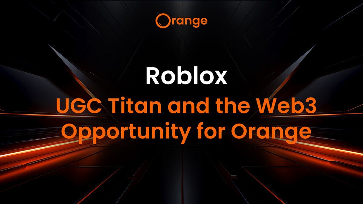 Roblox: A UGC Titan and the Web3 Opportunity for Orange