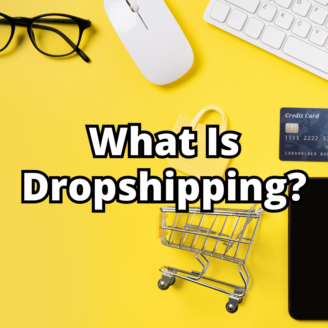 Dropshipping Defined and Explained for Beginners