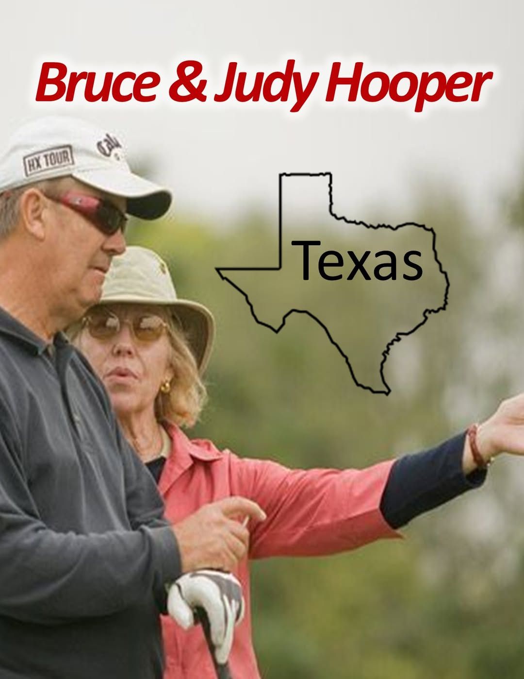 Bruce and Judy Hooper, a couple in Texas, are on a golf course.