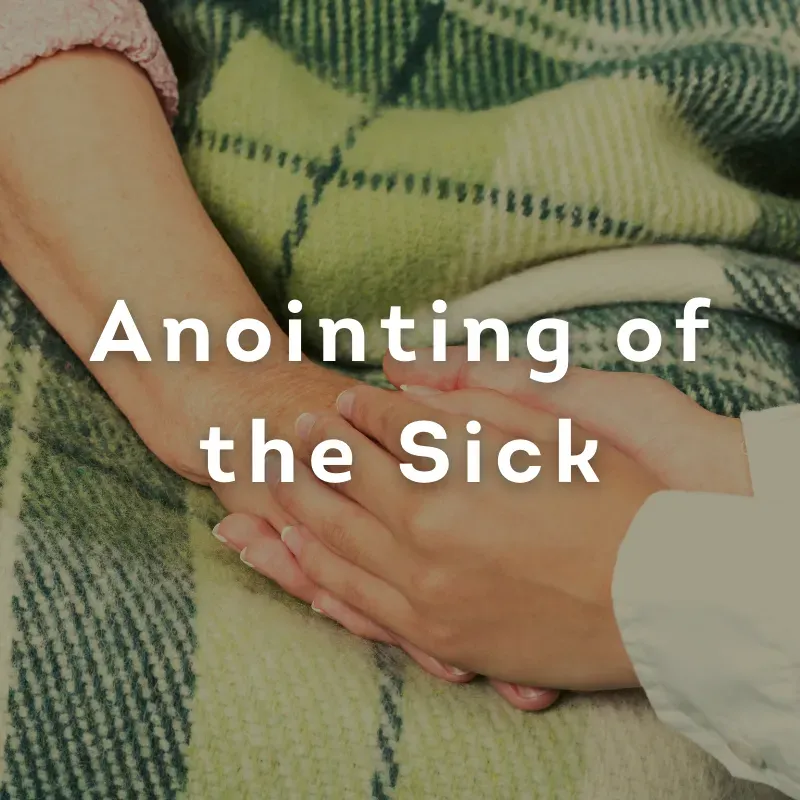 Hands clasped in prayer over a green blanket with the text “Anointing of the Sick”.