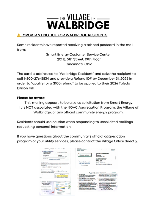 Notice to Walbridge residents: Postcard from Smart Energy offering a $100 refund is a sales solicitation and not connected to the Village or the NOAC Aggregation Program.