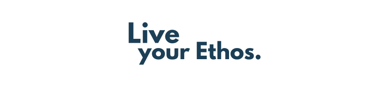 Live Your Ethos