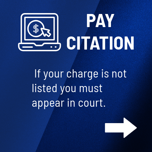 A blue sign that says pay citation if your charge is not listed you must appear in court.
