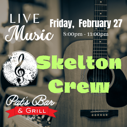 Live Music Friday at Pat's Bar & Grill – Join Skelton Crew for an Epic Night
