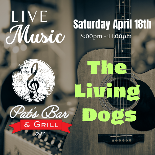 Flyer promoting The Living Dogs live performance at Pat’s Bar & Grill on Saturday April 18th in Mt. Arlington NJ – high-energy live music 8pm, full menu, no cover near Lake Hopatcong
