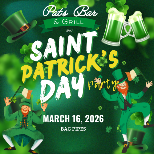 St. Patrick’s Day party at Pat’s Bar & Grill with bagpipes, corned beef, and live music March 16