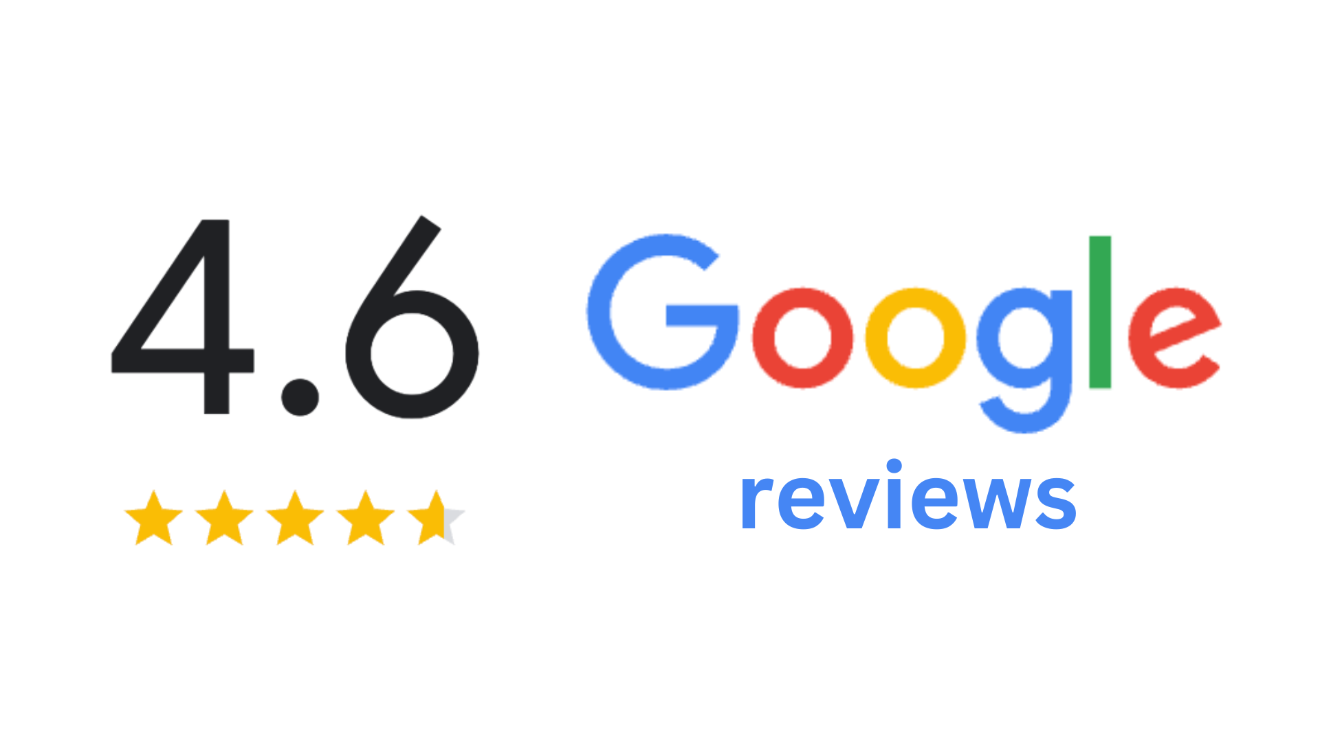 Google review 4.6 Star