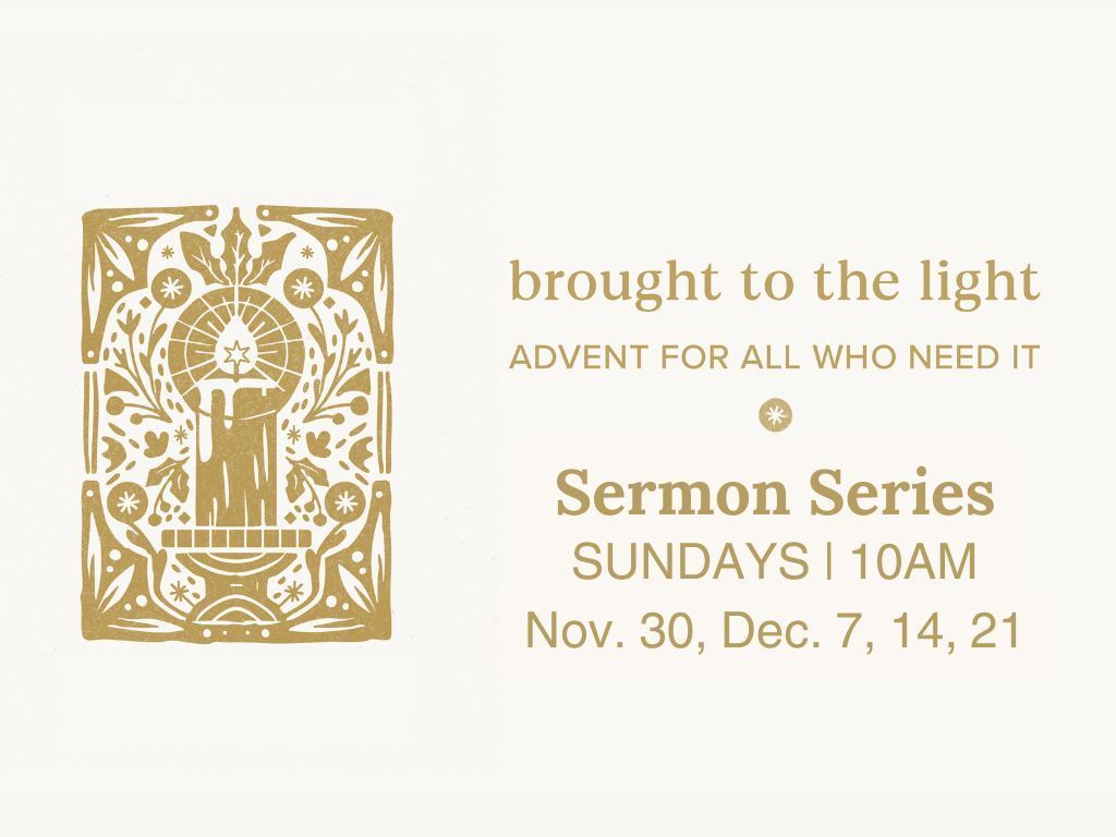 Brought to the Light - Sermon Series