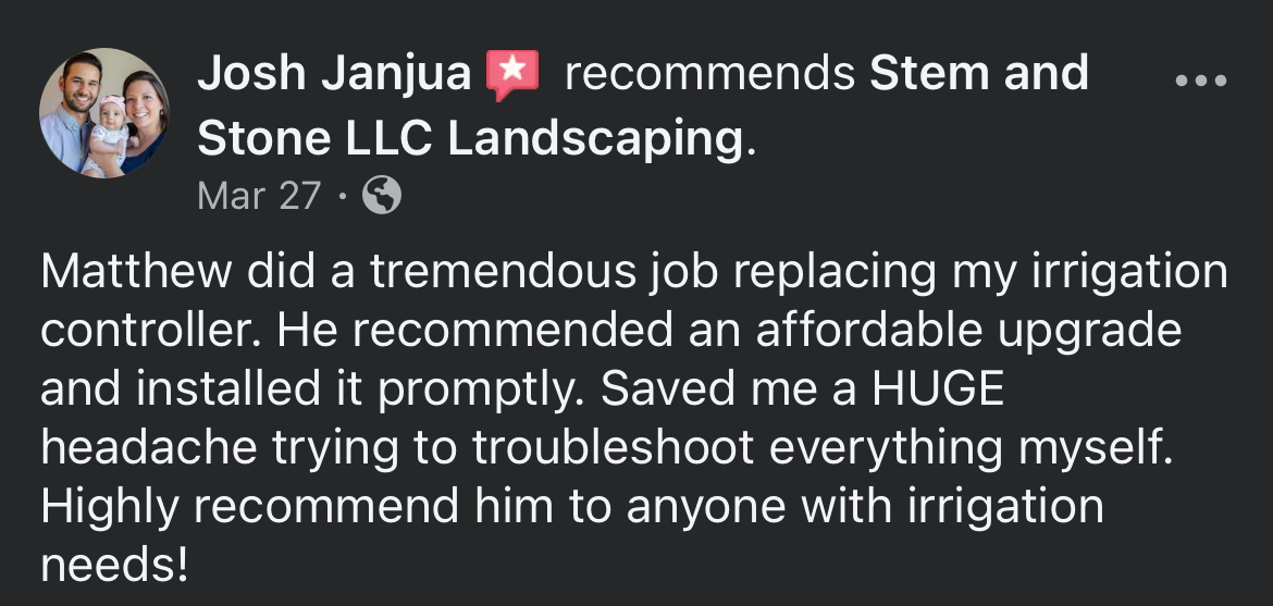 Testimonial screenshot praising Stem and Stone LLC for replacing an irrigation controller promptly.