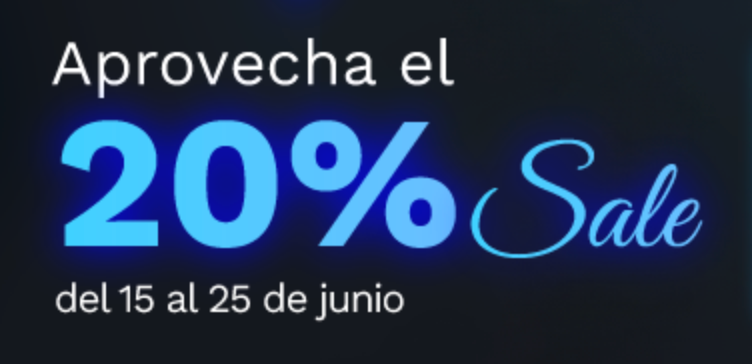 Promoción en español: “Aprovecha el 20% Sale”, del 15 al 25 de junio, en azul sobre fondo oscuro