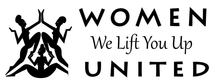 The logo for women united is black and white and says we lift you up