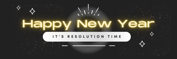 A black background with the words `` happy new year '' and `` it 's resolution time ''