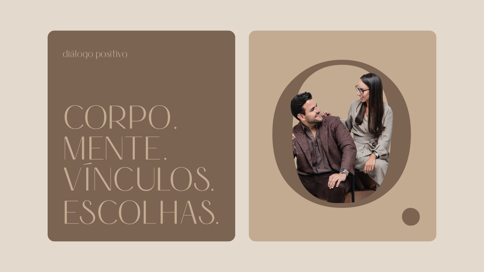 Corpo. Mente, Vínculos. Escolhas.