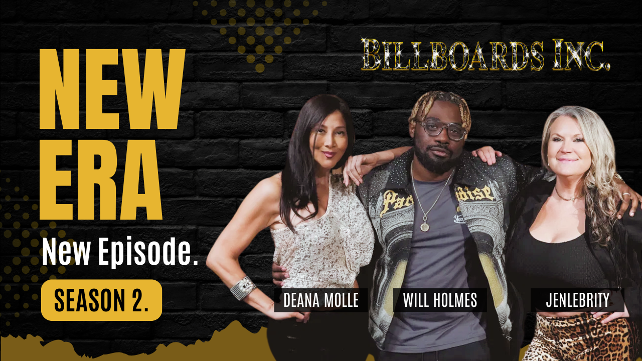 Billboards Inc Podcast “NEW ERA” with Deana Molle, Will Holmes, and Jenlebrity announcing Season 2