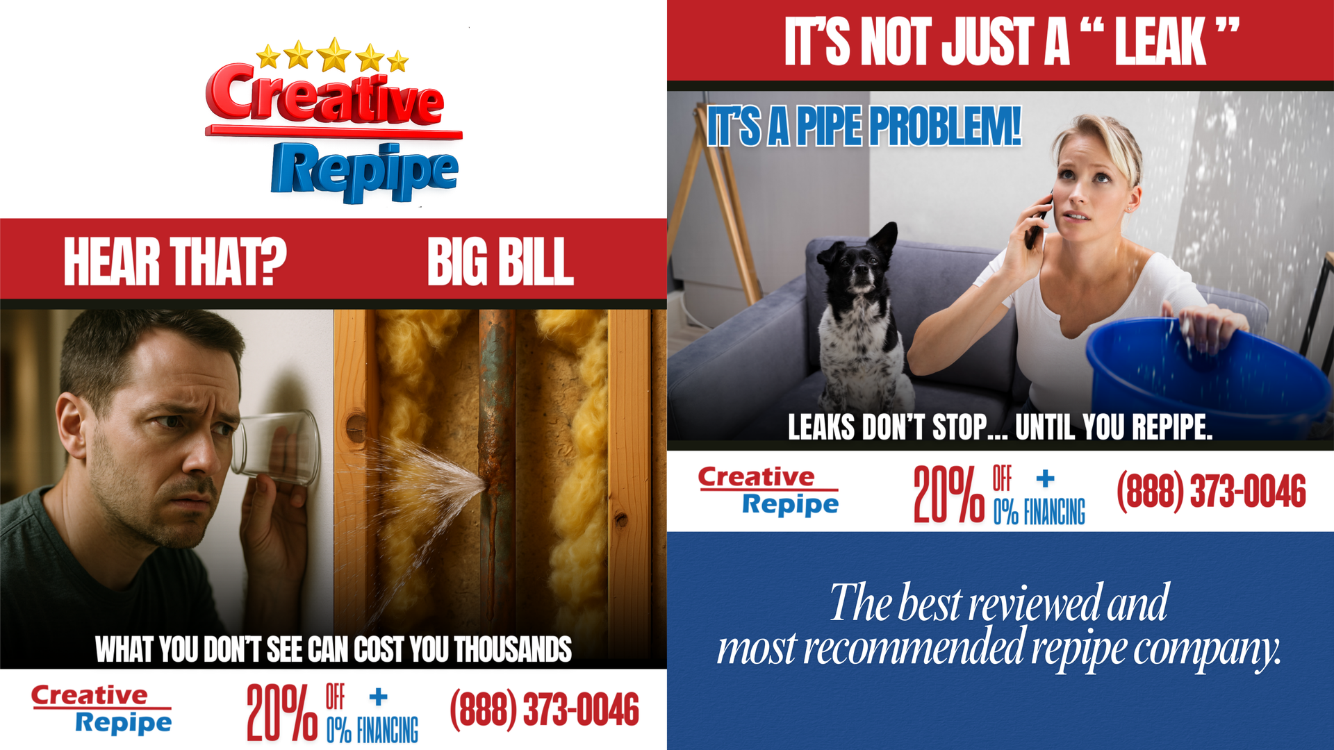 Creative Repipe ad: leaking pipes, water damage, 20% off with 0% financing. 