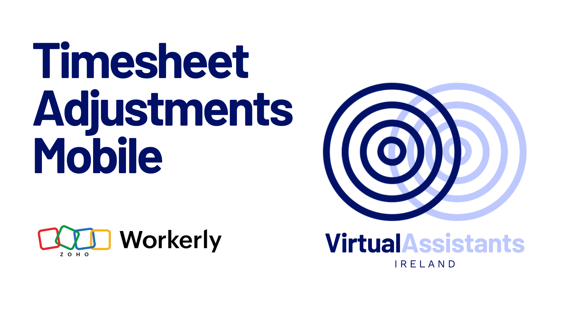 Timesheets Tutorial on Mobile with Zoho Workerly Virtual Assistants