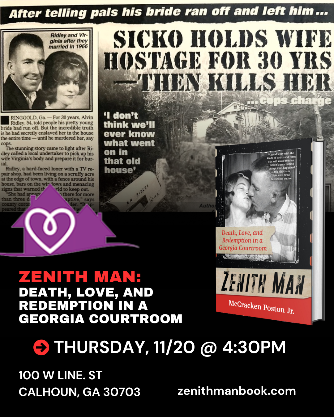 Book event flyer: Zenith Man, based on a crime, with a headline "SICKO HOLDS WIFE HOSTAGE FOR 30 YRS THEN KILLS HER".