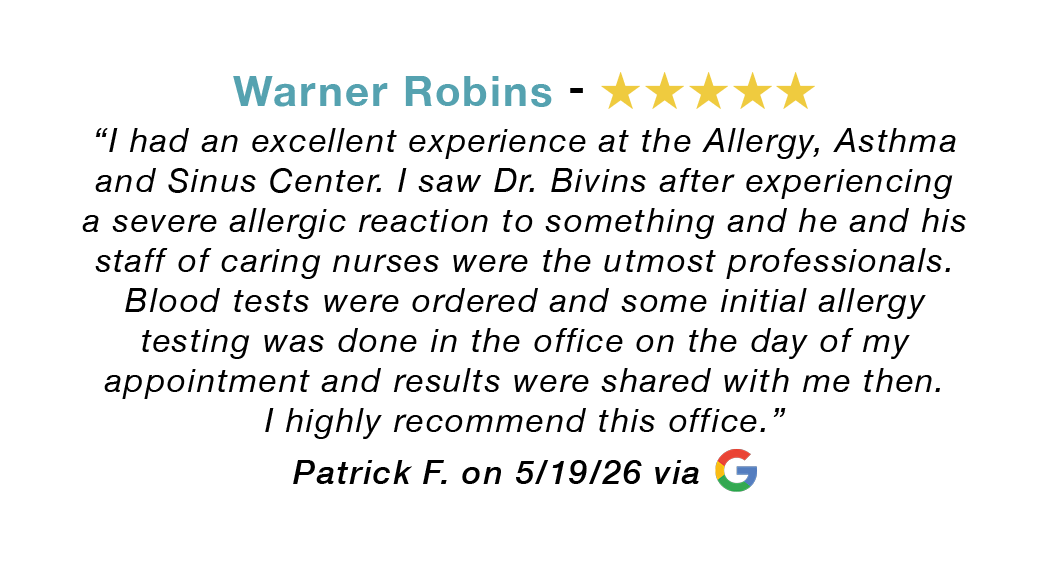 5-star Google review for our Warner Robins allergy clinic: I had an excellent experience at the AllergyASC. I saw Dr Bivins after experiencing a severe allergic reaction to something and he and his staff of caring nurses were the utmost professionals. I highly recommend this office.