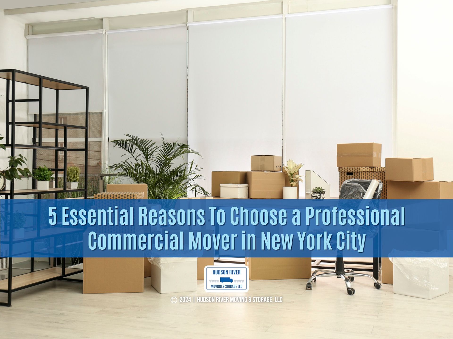 An office packed away into boxes, with overlay text '5 reasons to choose a commercial mover in NYC'