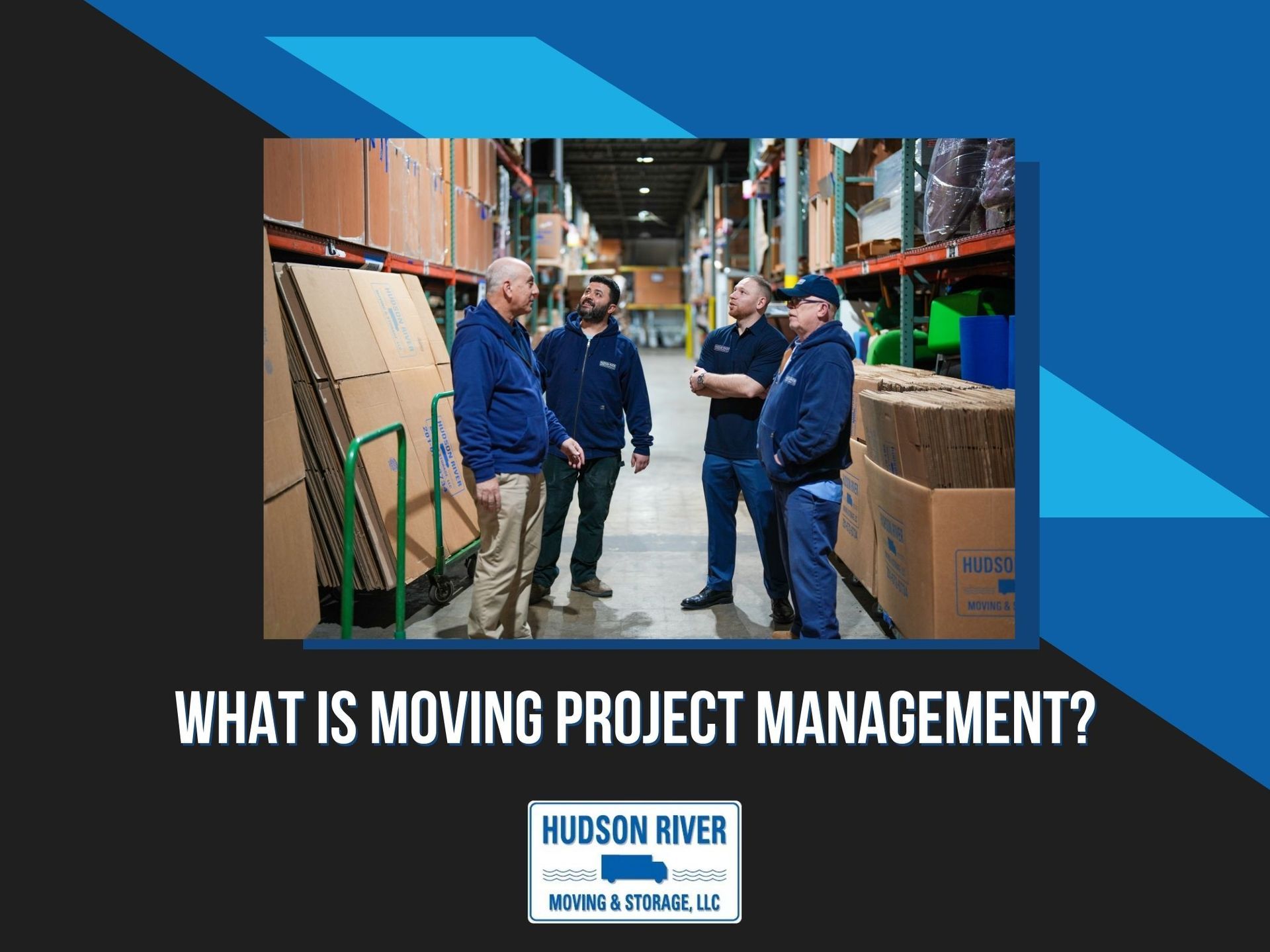 'what is moving project management.' with moving staff in the warehouse.