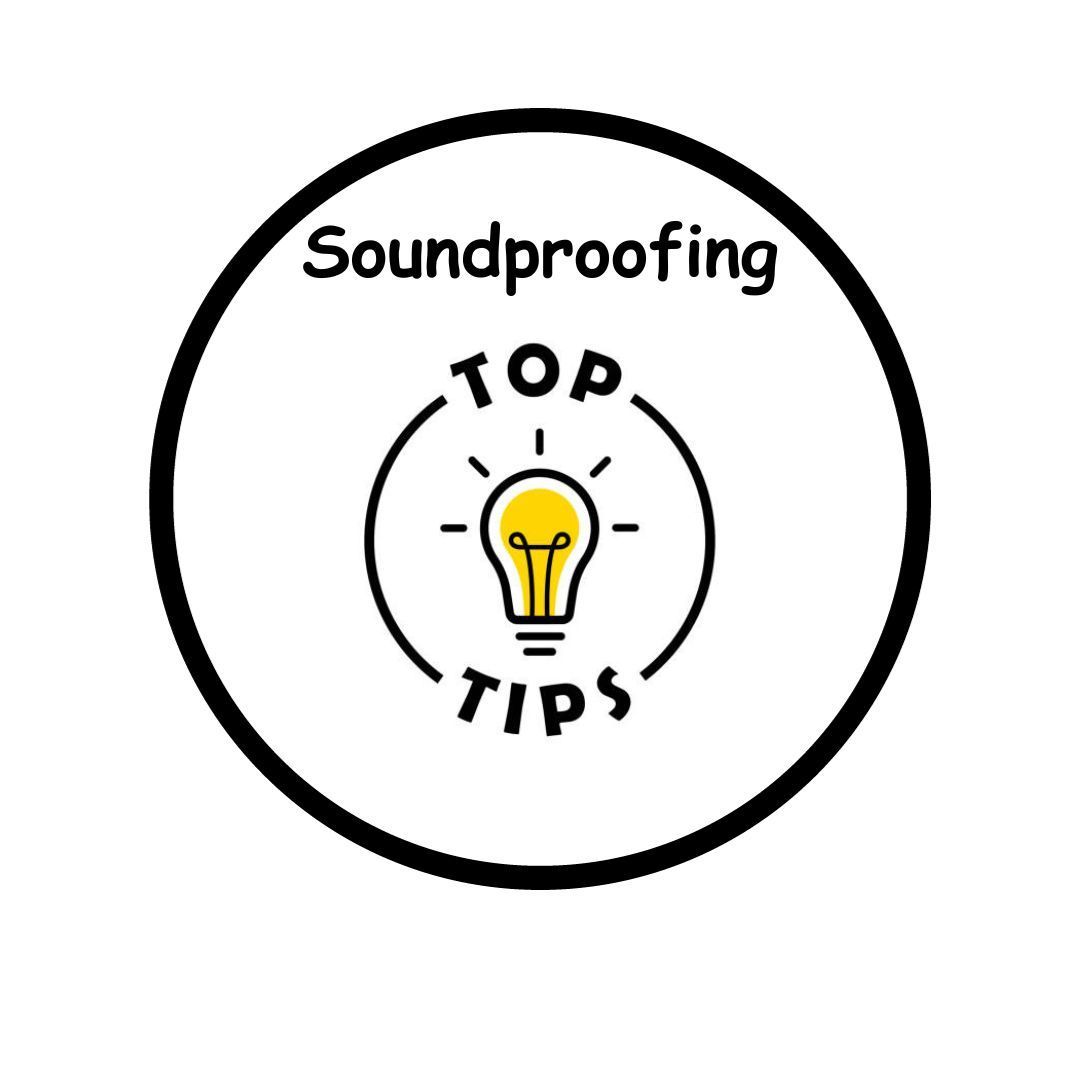 Soundproofing Top Tips 