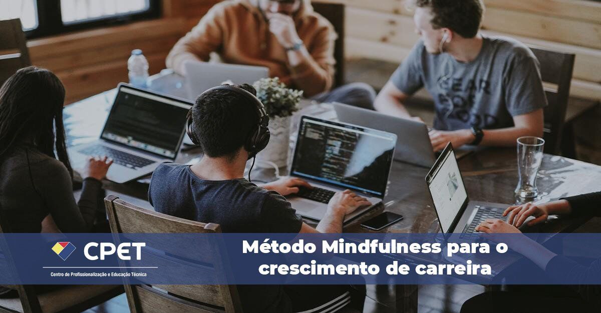Método Mindfulness para o crescimento de carreira