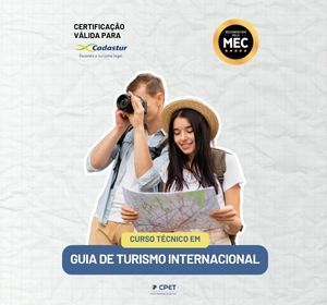 CURSO TÉCNICO EM GUIA DE TURISMO INTERNACIONAL