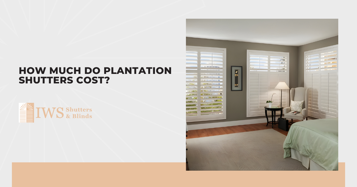 How Much Do Plantation Shutters Cost?