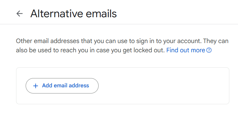 Add alternative email addresses for your account. 