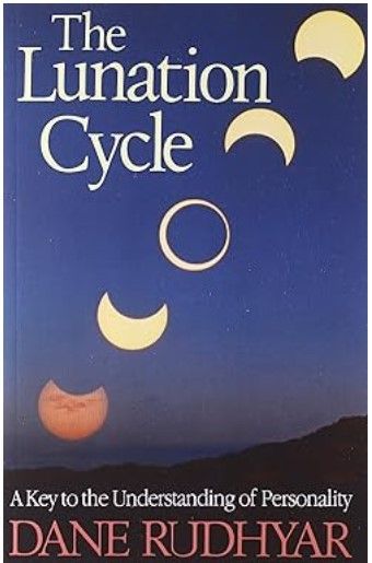 Dane Rudhyar's The Lunation Cycle