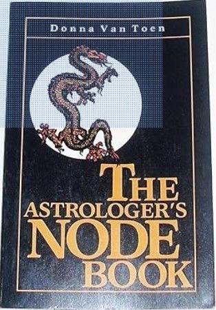 Donna Van Toen's The Astrologer's Node Book