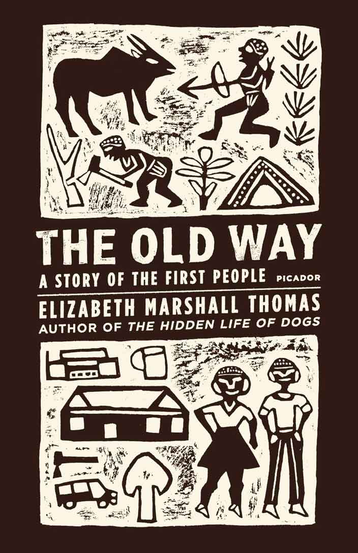 The Old Way - Elizabeth Marshall Thomas