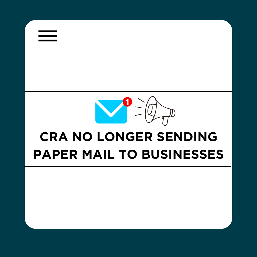 CRA No Longer Sending Paper Mail To Businesses