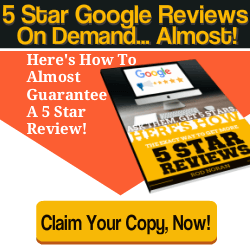 How To Get 5 Star Google Reviews