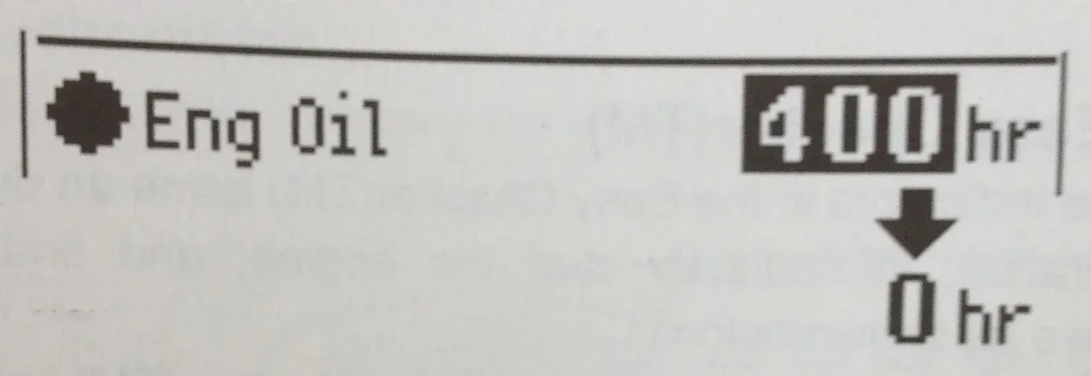 Engine oil indicator with 400 hr decreasing to 0 hr, indicating an oil change is needed.