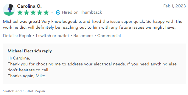 Review of Michael Electric, 5-star rating for repair of a switch/outlet in a basement. Reply thanks customer.