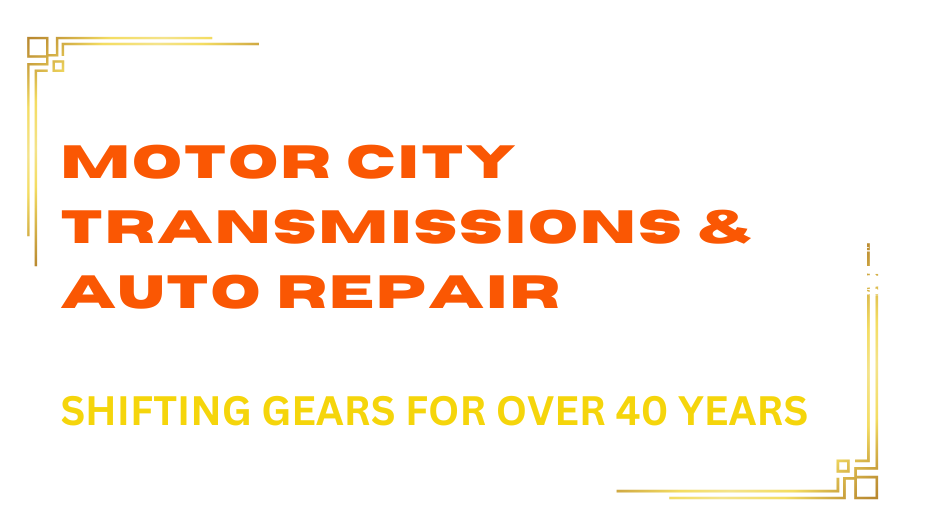 Motor City Transmissions & Auto Repair