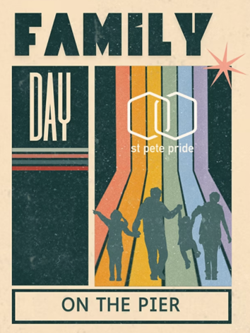 Retro-style poster for St. Pete Pride Family Day on the Pier, featuring a colorful rainbow backdrop and family silhouettes.