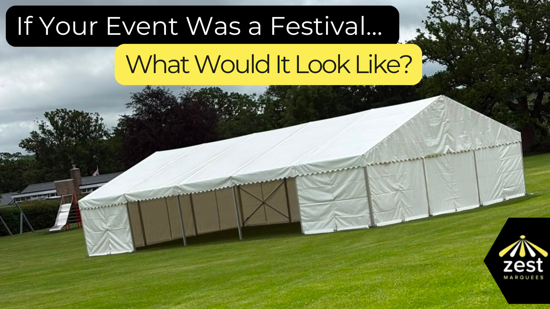 Large white festival tent on a grassy field under cloudy skies, with “What Would It Look Like?” text overlay.