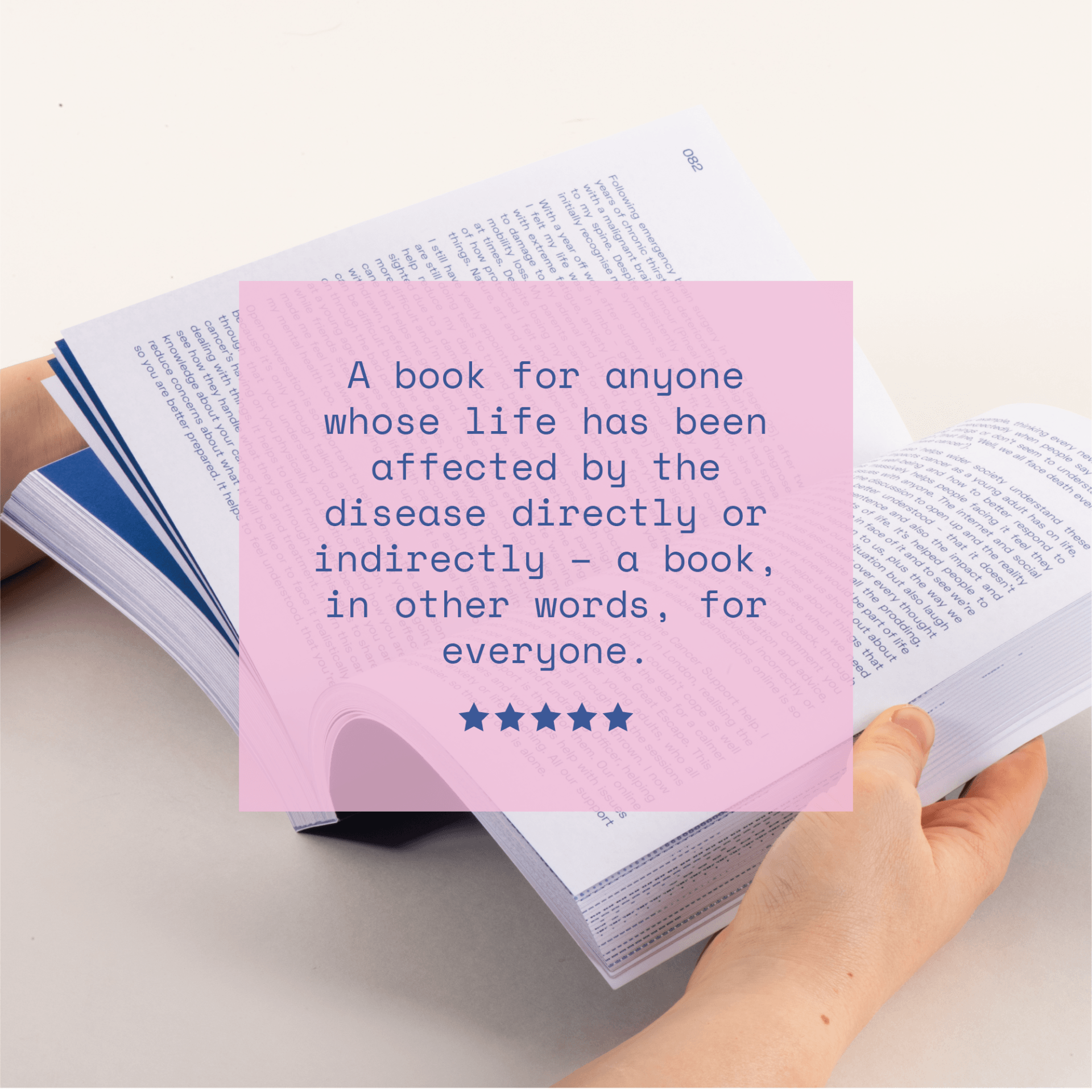 A picture of the 100 stories book with a quote that reads A book for anyone whose life has been affected by the disease (cancer) directly or indirectly - a book, in other words, for everyone affected by cancer