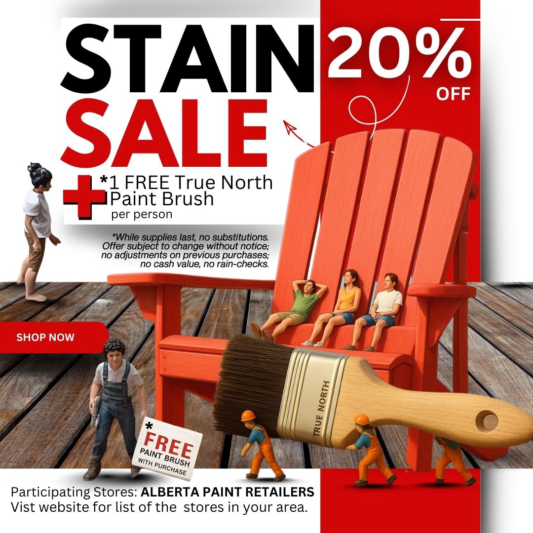 20% all Stain at Hannigan's paint, Benjamin Moore Calgary, free true North paint Brush
