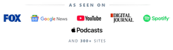 As seen on image with: Google News, YouTuge, Digital Journal, Apple Podcasts; and text saying