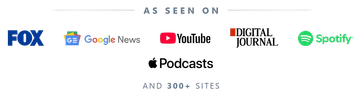 As seen on image with: Google News, YouTuge, Digital Journal, Apple Podcasts; and text saying