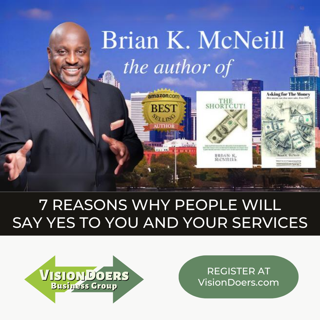 Brian k. mcneill is the author of 7 reasons why people will say yes to you and your services