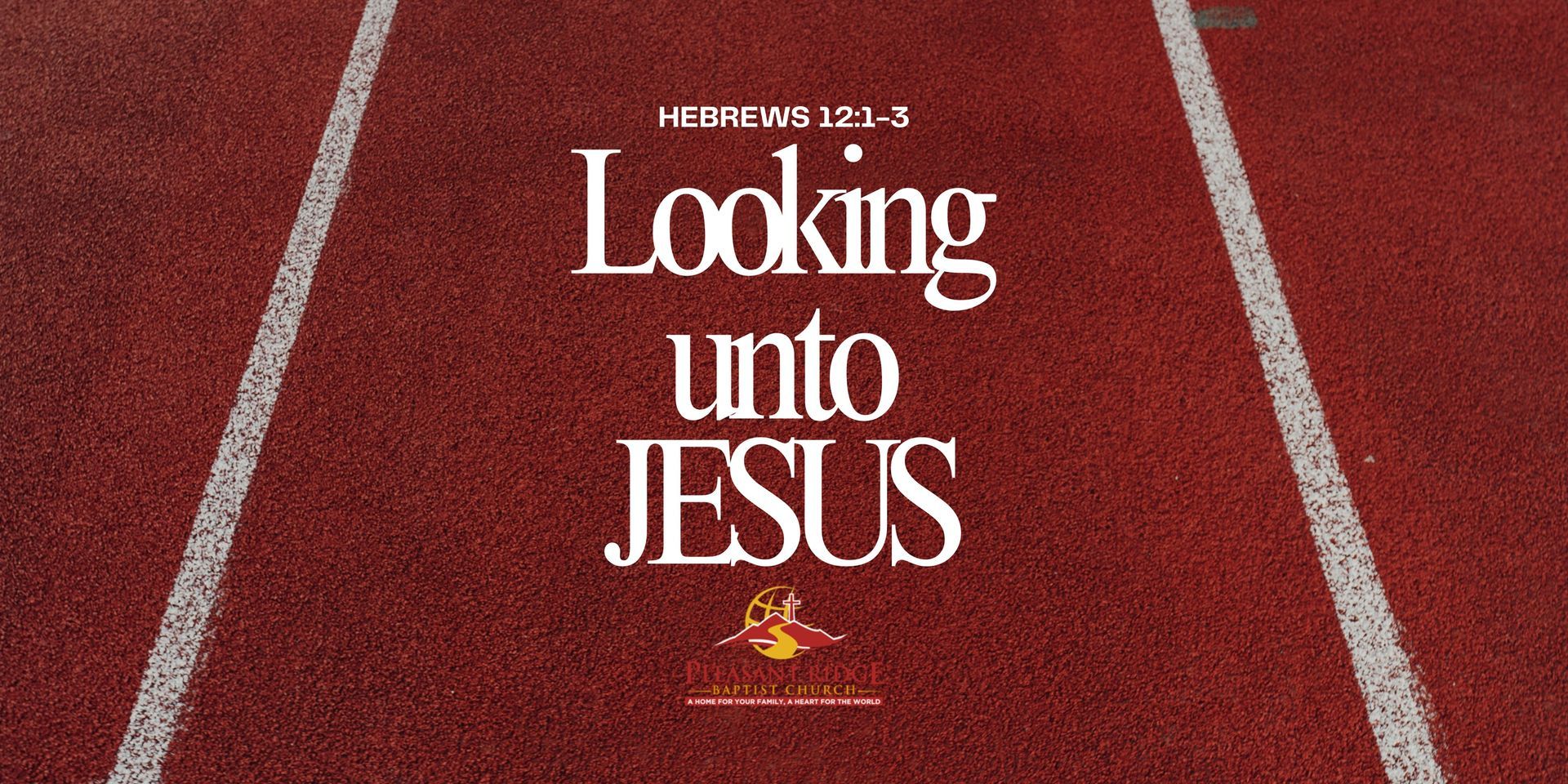 Text on a red running track that reads "Looking unto JESUS".