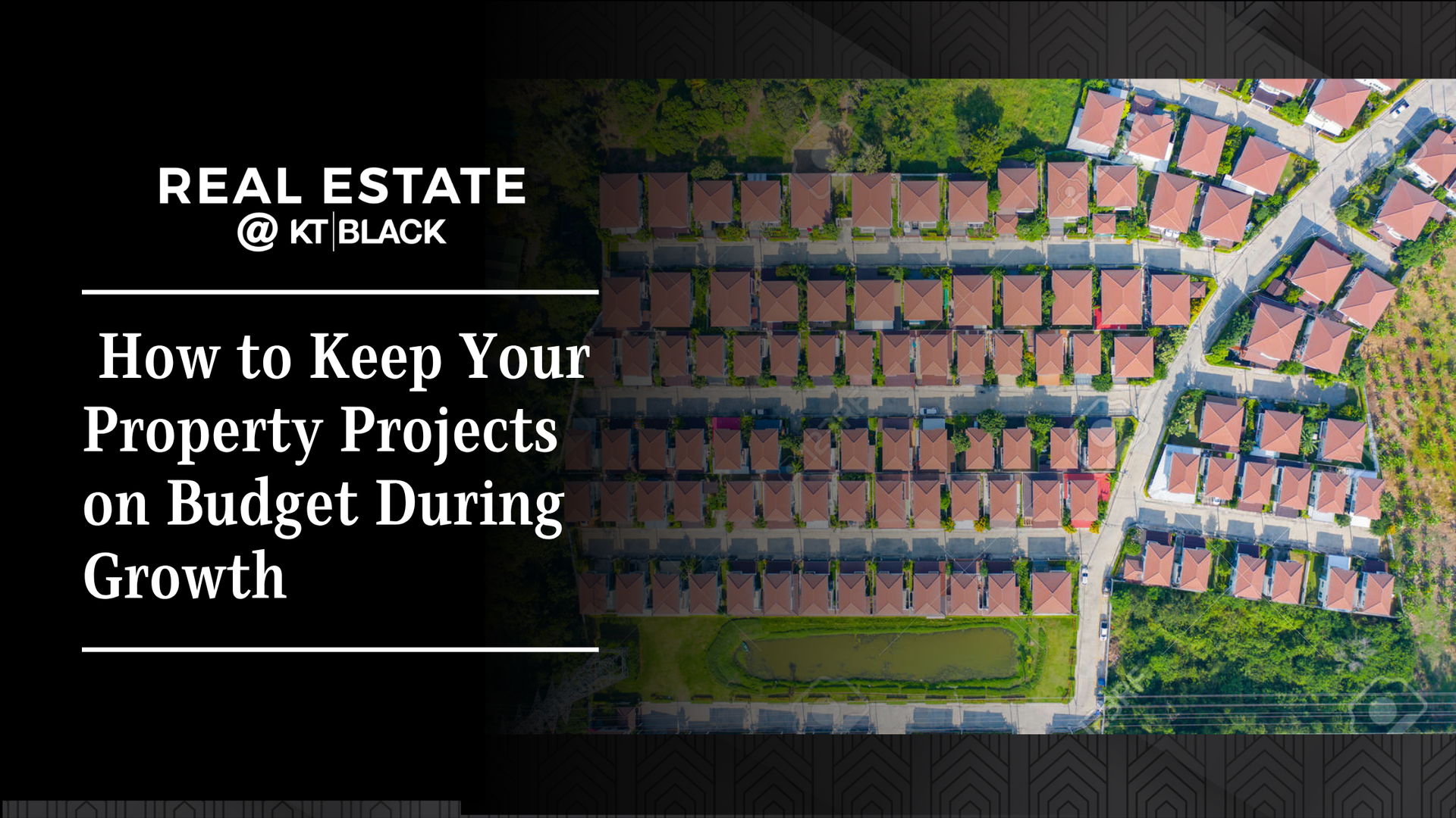 How to Keep Your Property Projects on Budget During Growth