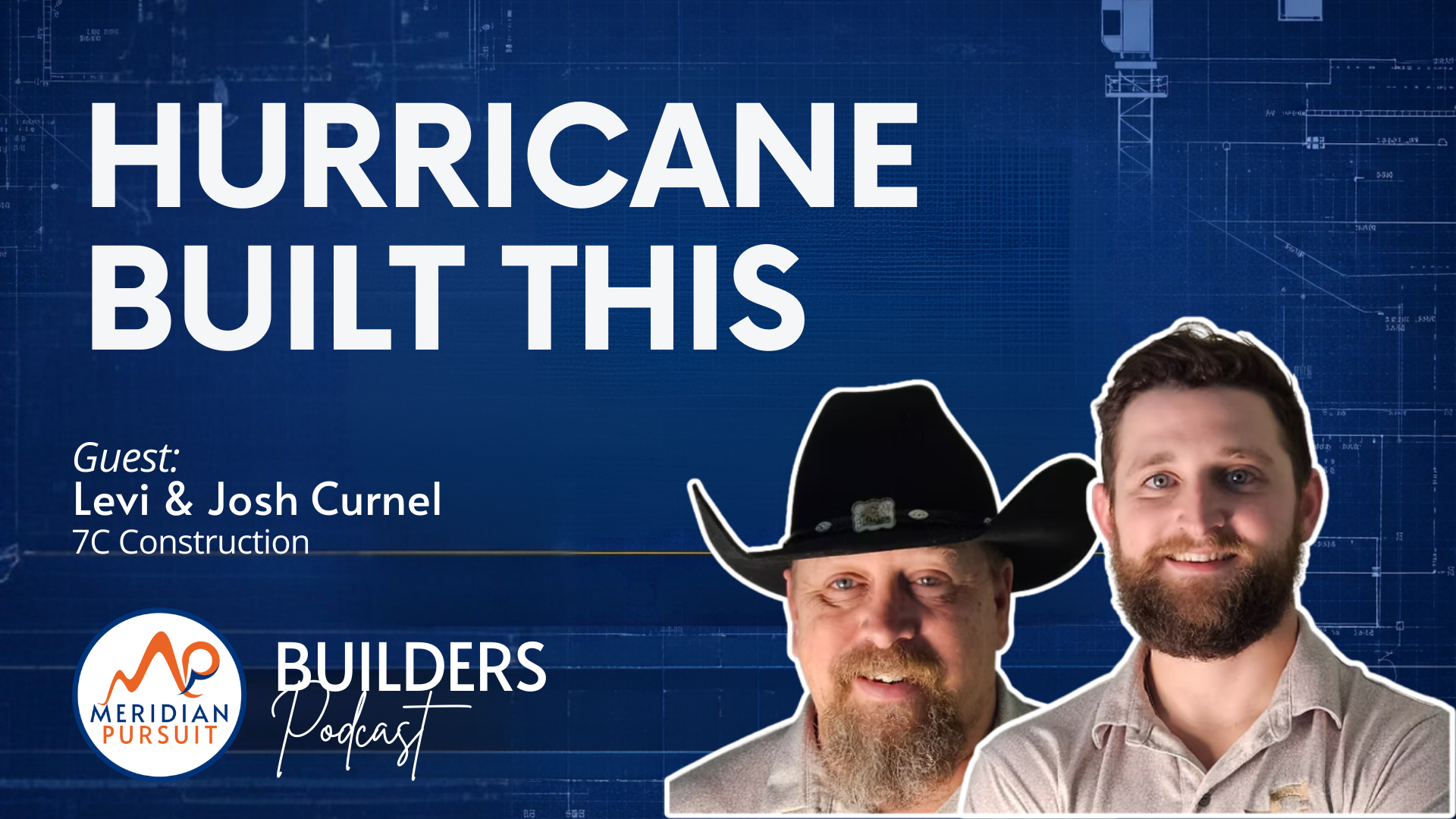 Builder marketing podcast with Levi Curnel of 7C Construction discussing barndominiums and construct