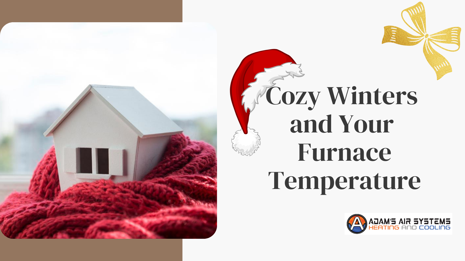 an ad for adams air systems says cozy winters and your furnace temperature